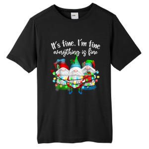 It's Fine I'm Fine Everything Is Fine Gnome Christmas Light Tall Fusion ChromaSoft Performance T-Shirt