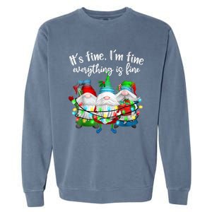 It's Fine I'm Fine Everything Is Fine Gnome Christmas Light Garment-Dyed Sweatshirt