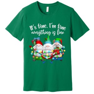 It's Fine I'm Fine Everything Is Fine Gnome Christmas Light Premium T-Shirt