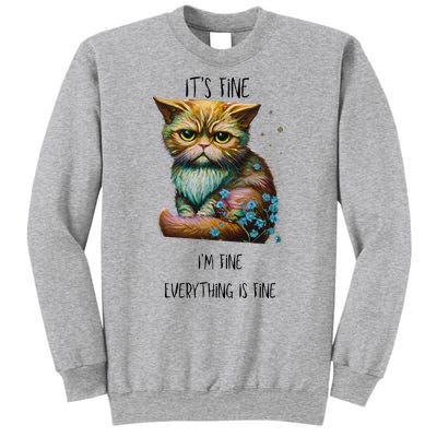 Its Fine Im Fine Everything Is Fine Sweatshirt