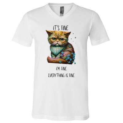 Its Fine Im Fine Everything Is Fine V-Neck T-Shirt