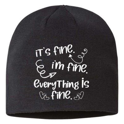 ItS Fine IM Fine Everything Is Fine Cute Sayings Gift Sustainable Beanie