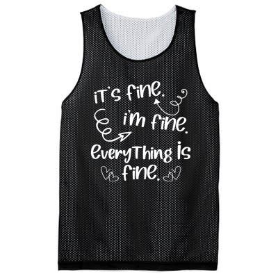 ItS Fine IM Fine Everything Is Fine Cute Sayings Gift Mesh Reversible Basketball Jersey Tank