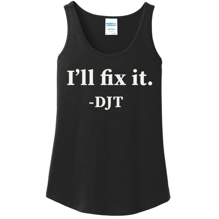 ILl Fix It Trump 2024 Win Victory Winner Trump Quote Ladies Essential Tank