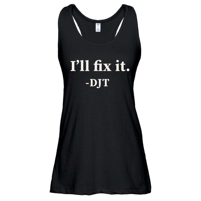 ILl Fix It Trump 2024 Win Victory Winner Trump Quote Ladies Essential Flowy Tank