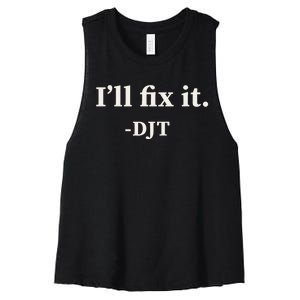 ILl Fix It Trump 2024 Win Victory Winner Trump Quote Women's Racerback Cropped Tank