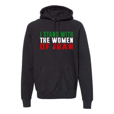 Iranian Flag  I stand with the Wo of Iran  Premium Hoodie