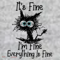 It's Fine I'm Fine Everything Fine Cat Cute Cat Tall T-Shirt
