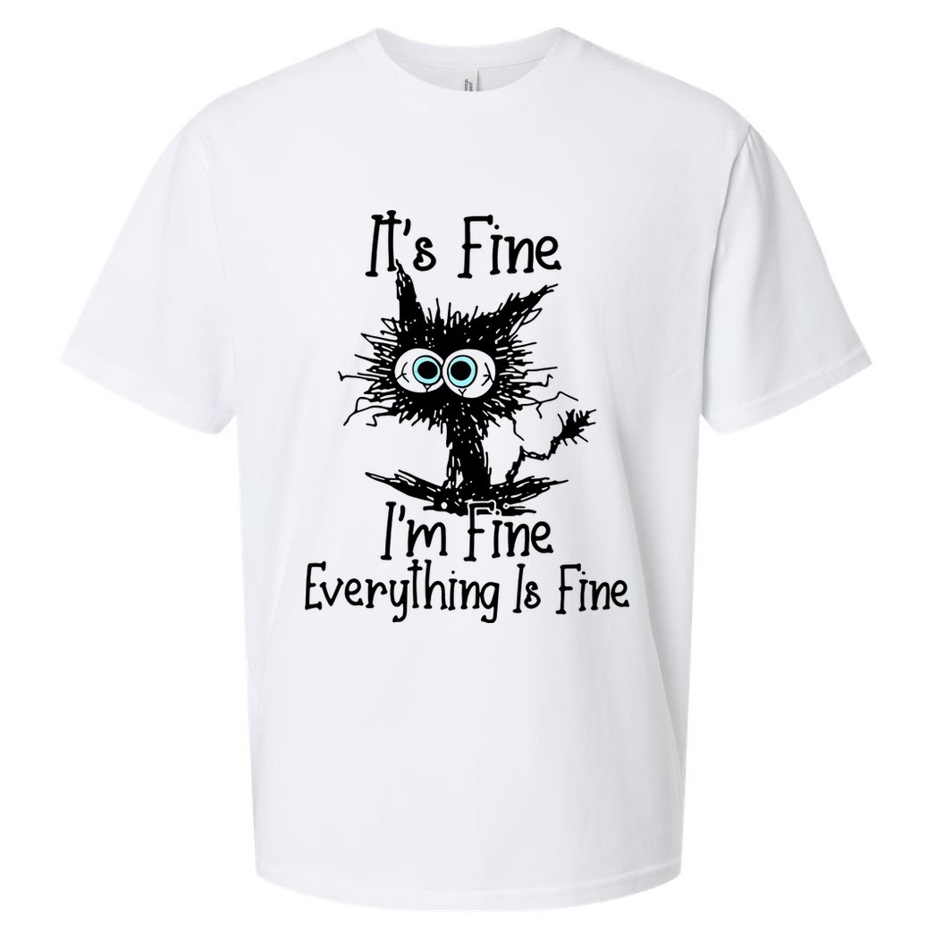 It's Fine I'm Fine Everything Fine Cat Cute Cat Sueded Cloud Jersey T-Shirt