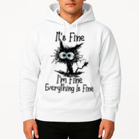 It's Fine I'm Fine Everything Fine Cat Cute Cat Hoodie