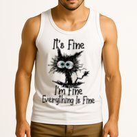 It's Fine I'm Fine Everything Fine Cat Cute Cat Tank Top