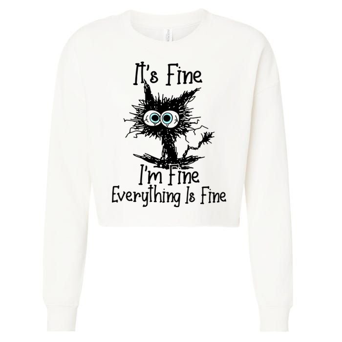 It's Fine I'm Fine Everything Fine Cat Cute Cat Cropped Pullover Crew