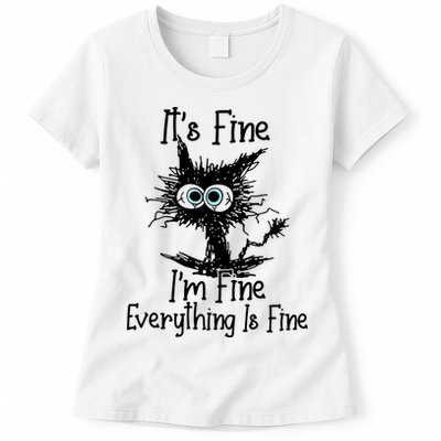 It's Fine I'm Fine Everything Fine Cat Cute Cat Womens T-Shirt