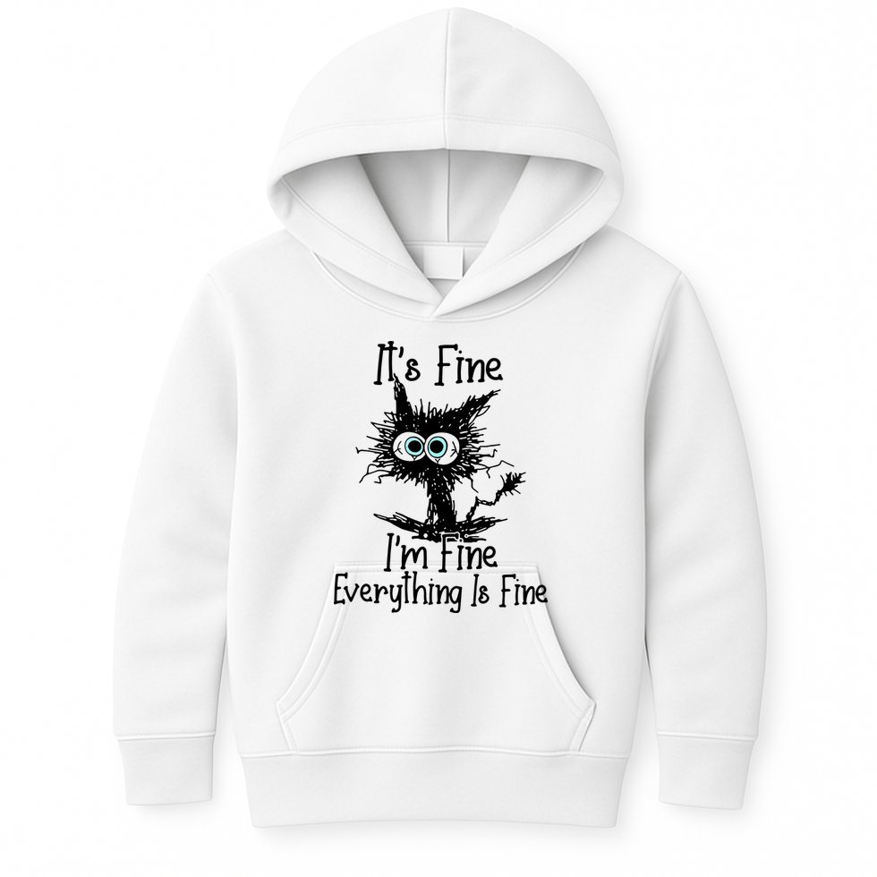 It's Fine I'm Fine Everything Fine Cat Cute Cat Kids Hoodie