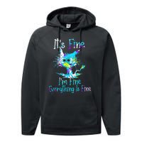 Its Fine Im Fine Everything Is Fine Funny Cat Tie Dye Performance Fleece Hoodie