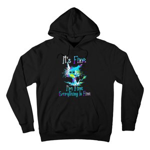 Its Fine Im Fine Everything Is Fine Funny Cat Tie Dye Hoodie