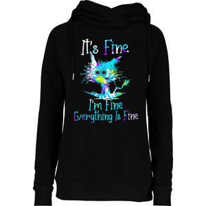 Its Fine Im Fine Everything Is Fine Funny Cat Tie Dye Womens Funnel Neck Pullover Hood