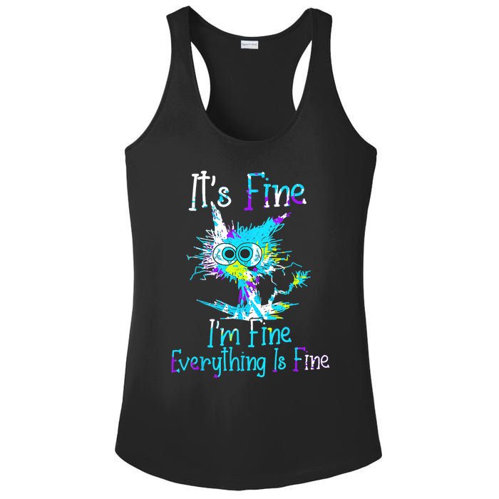 Its Fine Im Fine Everything Is Fine Funny Cat Tie Dye Ladies PosiCharge Competitor Racerback Tank