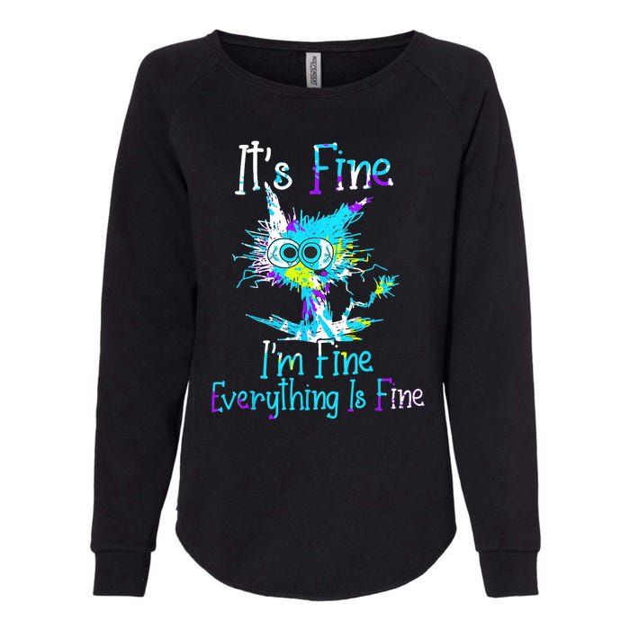 Its Fine Im Fine Everything Is Fine Funny Cat Tie Dye Womens California Wash Sweatshirt