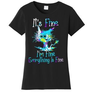 Its Fine Im Fine Everything Is Fine Funny Cat Tie Dye Women's T-Shirt