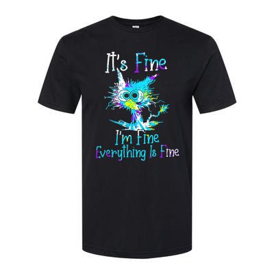 Its Fine Im Fine Everything Is Fine Funny Cat Tie Dye Softstyle CVC T-Shirt