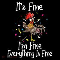 It's Fine I'm Fine Everything Is Fine Funny Chicken Mousepad
