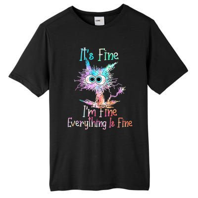 It's Fine I'm Fine Everything Is Fine Cute Gift Tie Dye Cat Cute Gift Tall Fusion ChromaSoft Performance T-Shirt