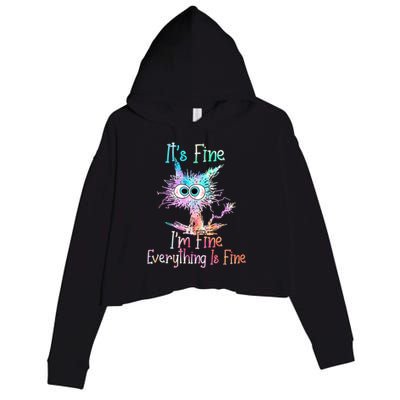 It's Fine I'm Fine Everything Is Fine Cute Gift Tie Dye Cat Cute Gift Crop Fleece Hoodie