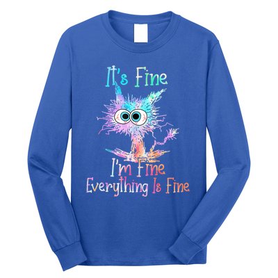 It's Fine I'm Fine Everything Is Fine Cute Gift Tie Dye Cat Cute Gift Long Sleeve Shirt