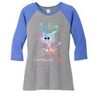 It's Fine I'm Fine Everything Is Fine Cute Gift Tie Dye Cat Cute Gift Women's Tri-Blend 3/4-Sleeve Raglan Shirt