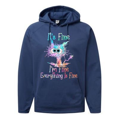 It's Fine I'm Fine Everything Is Fine Cute Gift Tie Dye Cat Cute Gift Performance Fleece Hoodie