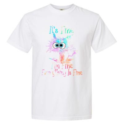 It's Fine I'm Fine Everything Is Fine Cute Gift Tie Dye Cat Cute Gift Garment-Dyed Heavyweight T-Shirt