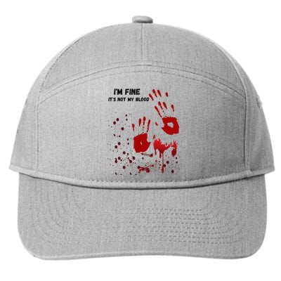 Im Fine Its Not My Blood Sarcastic Halloween Humor 7-Panel Snapback Hat