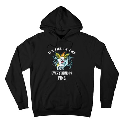 It's Fine I'm Fine Everything Is Fine Funny Sarcastic Dog Hoodie