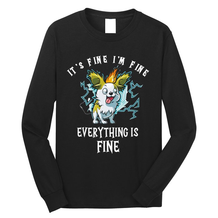 It's Fine I'm Fine Everything Is Fine Funny Sarcastic Dog Long Sleeve Shirt