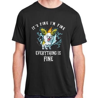 It's Fine I'm Fine Everything Is Fine Funny Sarcastic Dog Adult ChromaSoft Performance T-Shirt