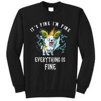 It's Fine I'm Fine Everything Is Fine Funny Sarcastic Dog Tall Sweatshirt