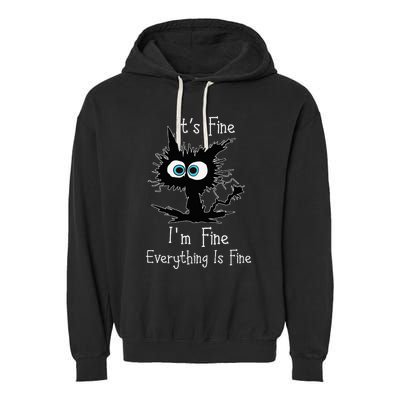 Its Fine Im Fine Everythings Fine Cat Garment-Dyed Fleece Hoodie