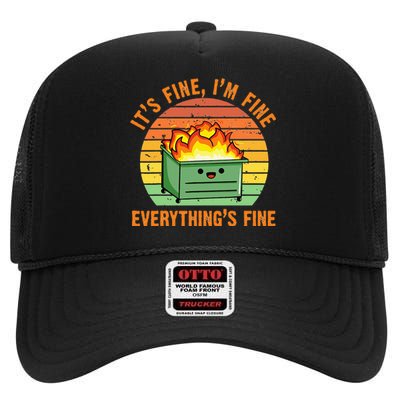 Its Fine Im Fine Everythings Fine Lil Dumpster Fire Cool High Crown Mesh Back Trucker Hat