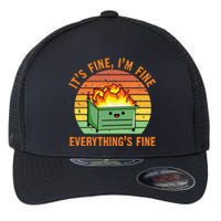 Its Fine Im Fine Everythings Fine Lil Dumpster Fire Cool Flexfit Unipanel Trucker Cap