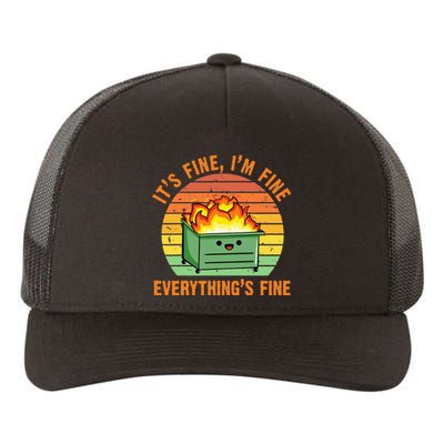 Its Fine Im Fine Everythings Fine Lil Dumpster Fire Cool Yupoong Adult 5-Panel Trucker Hat