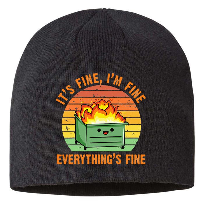 Its Fine Im Fine Everythings Fine Lil Dumpster Fire Cool Sustainable Beanie