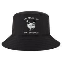 Im Fluent In Fowl Language Funny Chicken Mom Farmhouse Cool Comfort Performance Bucket Hat