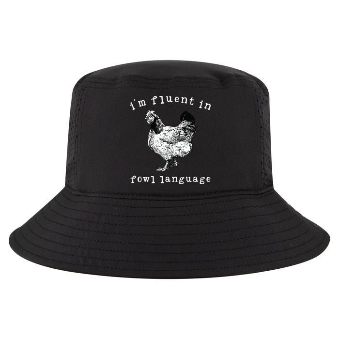 Im Fluent In Fowl Language Funny Chicken Mom Farmhouse Cool Comfort Performance Bucket Hat