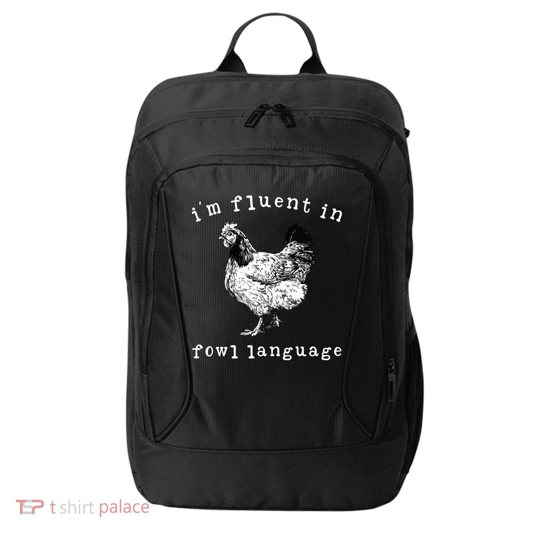 Im Fluent In Fowl Language Funny Chicken Mom Farmhouse City Backpack