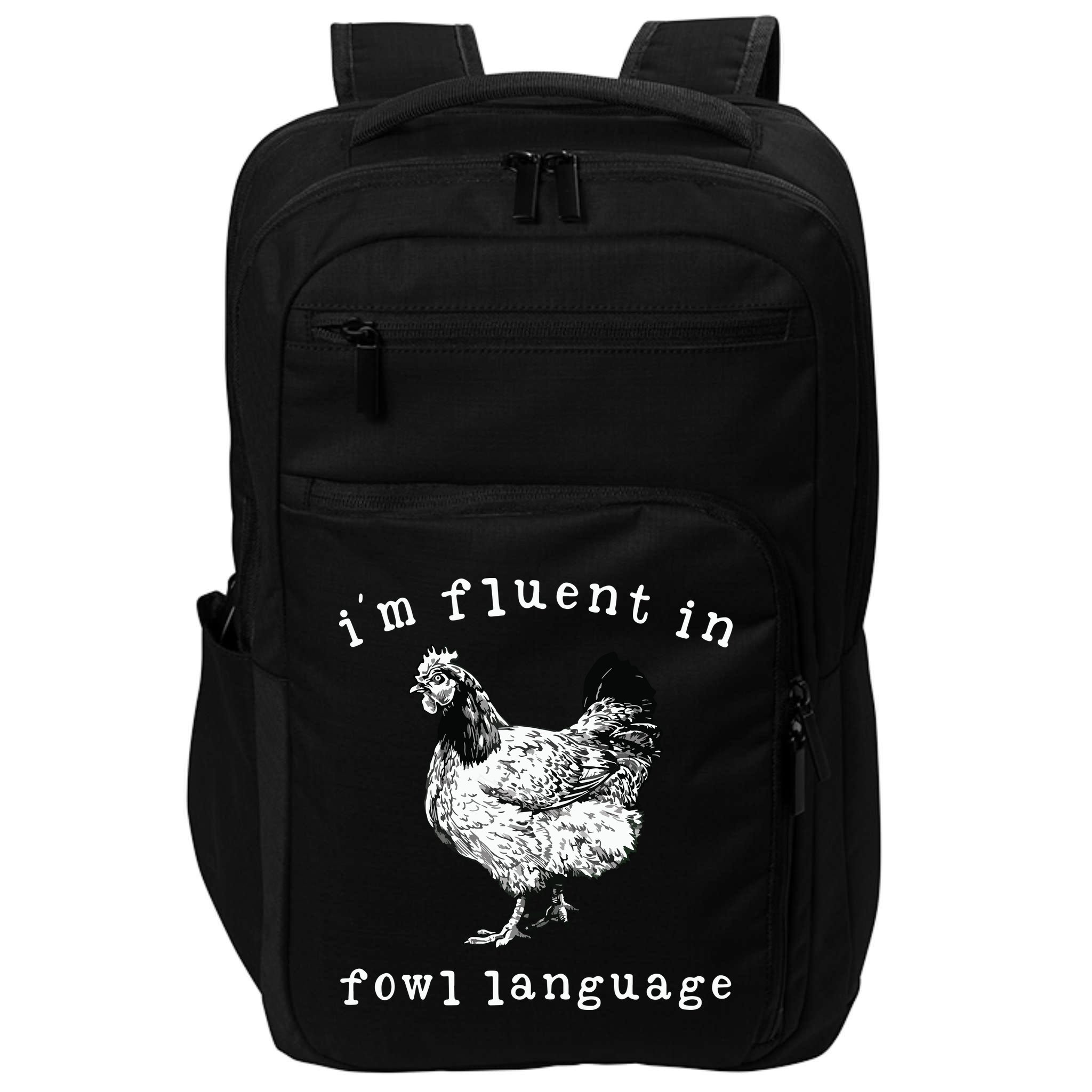 Im Fluent In Fowl Language Funny Chicken Mom Farmhouse Impact Tech Backpack