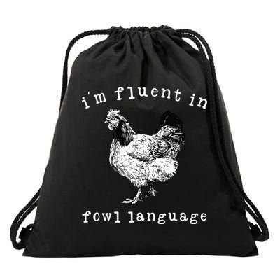 Im Fluent In Fowl Language Funny Chicken Mom Farmhouse Drawstring Bag