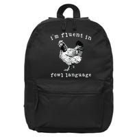 Im Fluent In Fowl Language Funny Chicken Mom Farmhouse 16 in Basic Backpack
