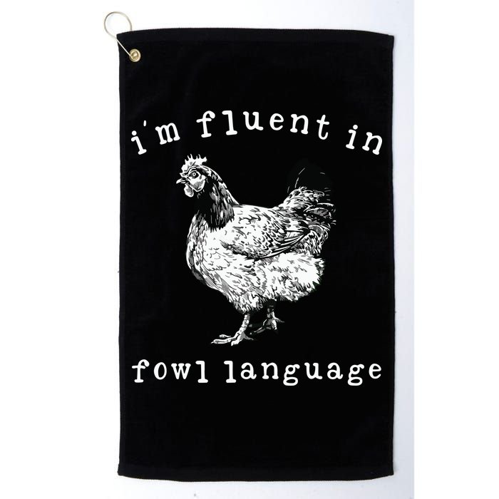 Im Fluent In Fowl Language Funny Chicken Mom Farmhouse Golf Towel