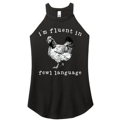 Im Fluent In Fowl Language Funny Chicken Mom Farmhouse Women's Perfect Tri Rocker Tank